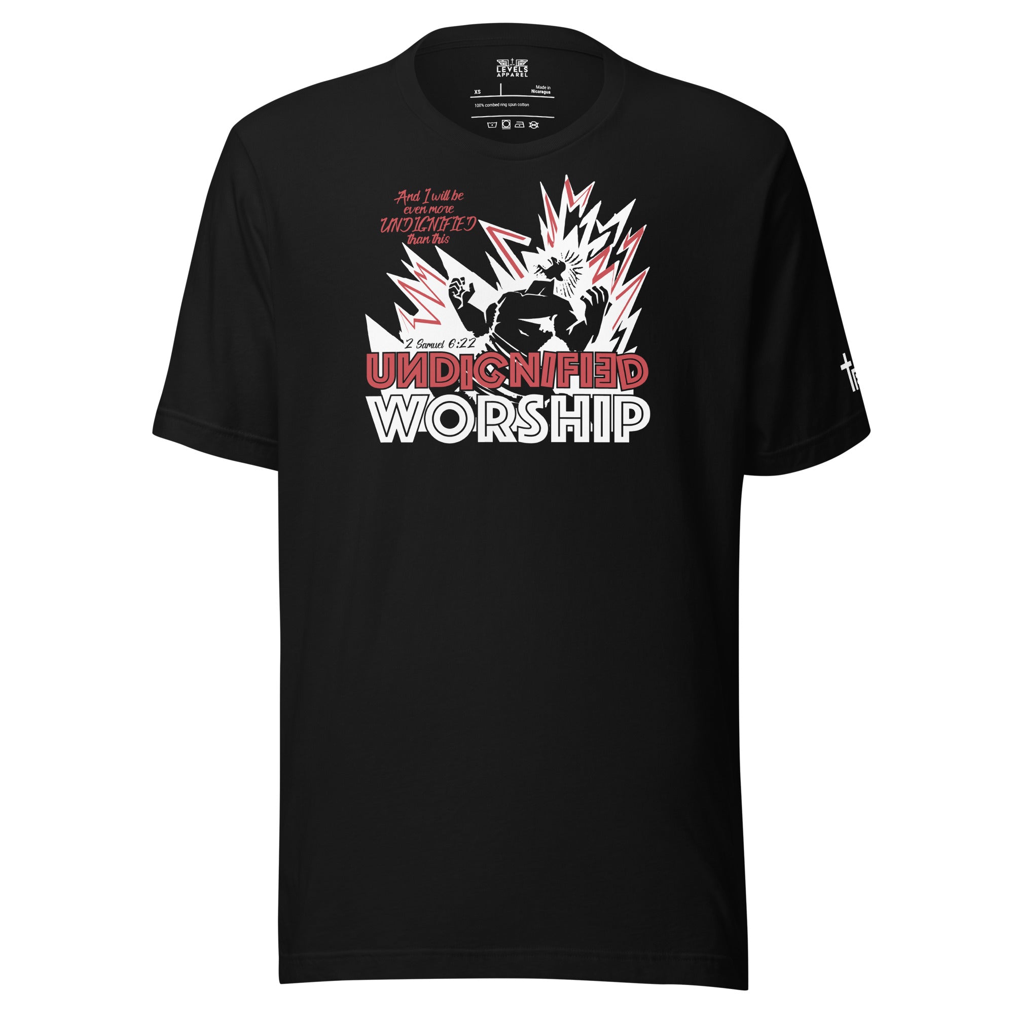 2 Samuel 6:22 | Undignified Worship | Up Front Unisex Tee - New Levels Apparel - Faith - Based_Christian Streetwear
