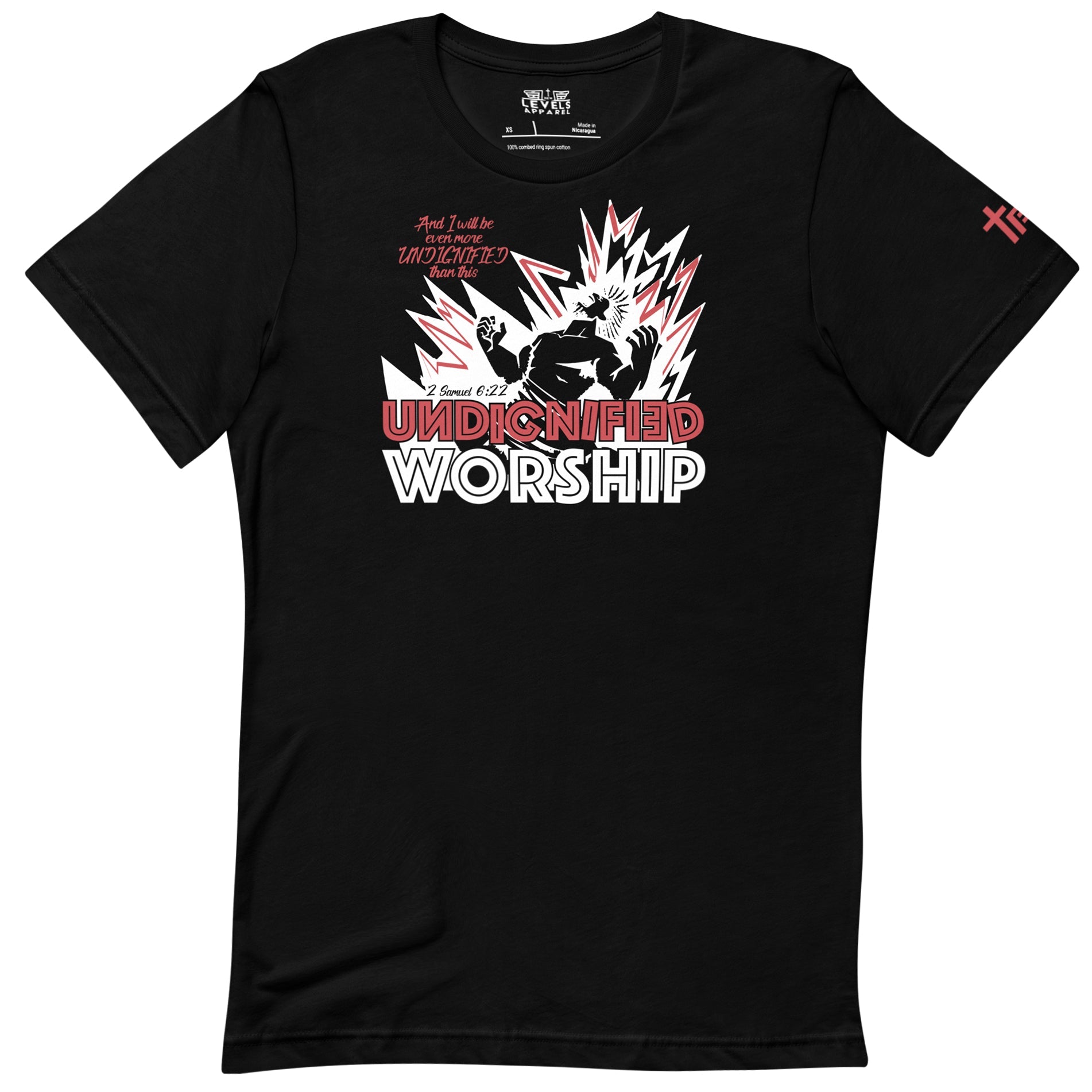 2 Samuel 6:22 | Undignified Worship | Up Front Unisex Tee - New Levels Apparel - Faith - Based_Christian Streetwear